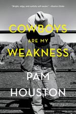 Cowboys Are My Weakness: Stories