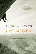 A Kind of Flying: Selected Stories