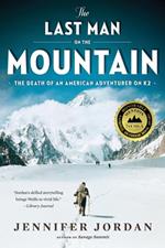 The Last Man on the Mountain: The Death of an American Adventurer on K2