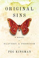 Original Sins: A Novel of Slavery & Freedom