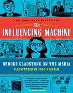 The Influencing Machine: Brooke Gladstone on the Media