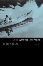 Love Among the Ruins: A Novel