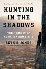 Hunting in the Shadows: The Pursuit of al Qa'ida since 9/11