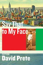 Say That To My Face: Fiction