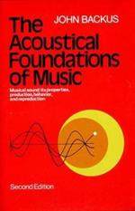 The Acoustical Foundations of Music