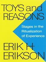 Toys and Reasons: Stages in the Ritualization of Experience