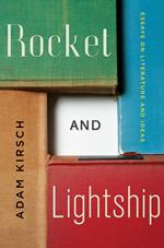 Rocket and Lightship: Essays on Literature and Ideas