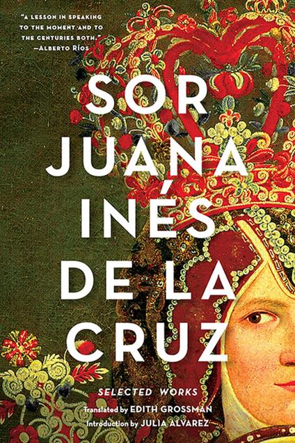 Sor Juana Inés de la Cruz: Selected Works