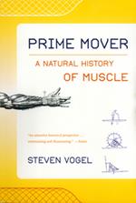 Prime Mover: A Natural History of Muscle