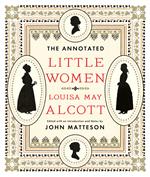 The Annotated Little Women (The Annotated Books)