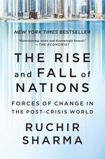 The Rise and Fall of Nations: Forces of Change in the Post-Crisis World