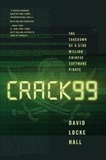 CRACK99: The Takedown of a $100 Million Chinese Software Pirate