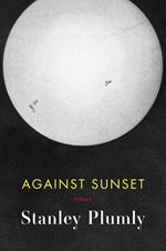 Against Sunset: Poems