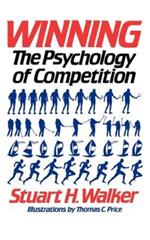 Winning: The Psychology of Competition