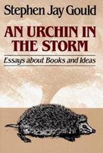 An Urchin in the Storm: Essays about Books and Ideas