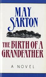 The Birth of a Grandfather: A Novel