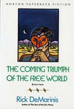 The Coming Triumph of the Free World (Paper): Stories