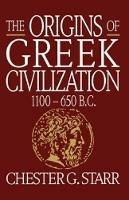 The Origins of Greek Civilization: 1100-650 B.C.