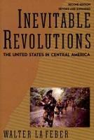 Inevitable Revolutions: The United States in Central America