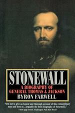 Stonewall: A Biography of General Thomas J. Jackson