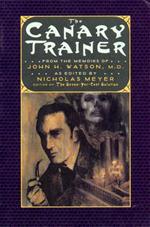 The Canary Trainer: From the Memoirs of John H. Watson, M.D.