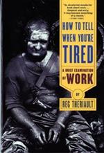 How to Tell When You're Tired: A Brief Examination of Work