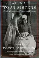 We Are Your Sisters: Black Women in the Nineteenth Century