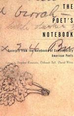 The Poet's Notebook: Excerpts from the Notebooks of 26 American Poets