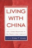 Living with China: U.S.-China Relations in the Twenty-First Century