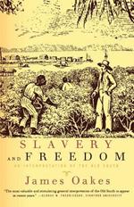 Slavery and Freedom: An Interpretation of the Old South