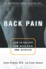 Back Pain: How to Relieve Low Back Pain and Sciatica