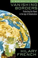 Vanishing Borders: Protecting the Planet in the Age of Globalization