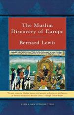 The Muslim Discovery of Europe