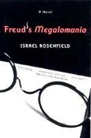 Freud's Megalomania: A Novel