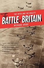 The Battle of Britain: The Myth and the Reality