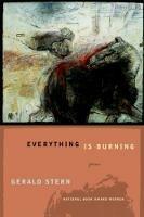 Everything Is Burning: Poems