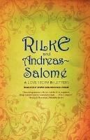 Rilke and Andreas-Salome: A Love Story in Letters