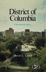 The District of Columbia: A Bicentennial History