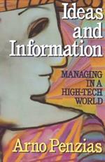 Ideas and Information: Managing in a High-Tech World