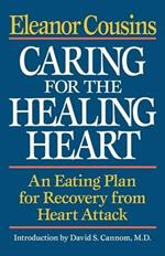 Caring for the Healing Heart: An Eating Plan for Recovery from Heart Attack