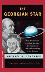 The Georgian Star: How William and Caroline Herschel Revolutionized Our Understanding of the Cosmos