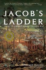 Jacob's Ladder: A Story of Virginia During the War