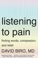 Listening to Pain: Finding Words, Compassion, and Relief