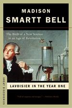 Lavoisier in the Year One: The Birth of a New Science in an Age of Revolution (Great Discoveries)