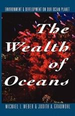 The Wealth of Oceans: Environment and Development on Our Ocean Planet