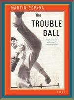 The Trouble Ball: Poems