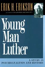 Young Man Luther: A Study in Psychoanalysis and History