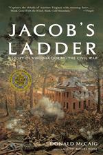 Jacob's Ladder: A Story of Virginia During the War