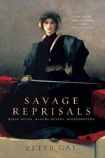 Savage Reprisals: Bleak House, Madame Bovary, Buddenbrooks