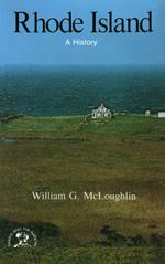 Rhode Island: A History (States and the Nation)